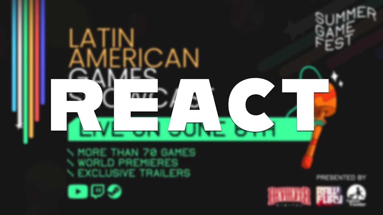 REACT | Latin American Games Showcase - Summer Game Fest Edition! | 