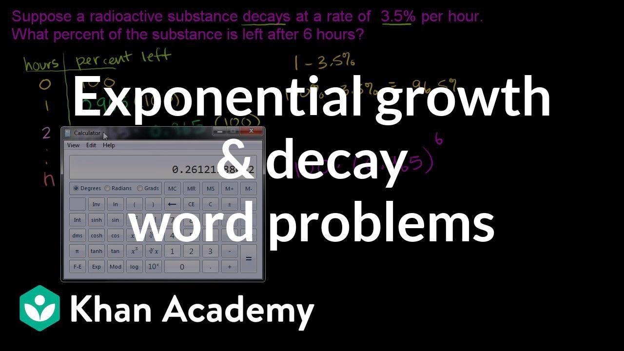 Exponential growth & decay word problems (video)  Khan Academy Intended For Exponential Growth And Decay Worksheet