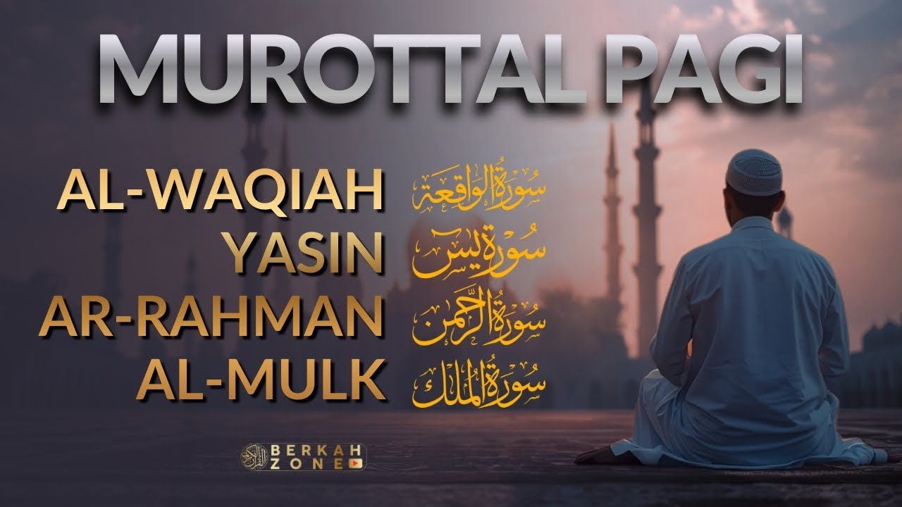 Murottal Pagi Pembuka Rezeki | Surah Al Waqiah, Yasin, Ar Rahman, Al Mulk | Ngaji Merdu
