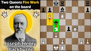 Blackburne's Two Queen Fire Work on the Board | Blackburne vs Price 1906