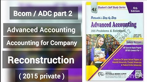 2015 private - part 1 | Reconstruction | Advanced accounting | ADC part 2