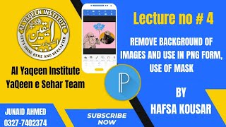 Remove Background &amp; Use PNG | Mask Tool in PixelLab | Step-by-Step Tutorial |by Al Yaqeen Institute