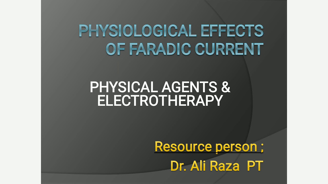 Physiological Effects Of Faradic Current Faradic Current Part 2