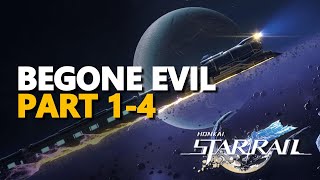 Begone Evil Part 1-4 Honkai Star Rail