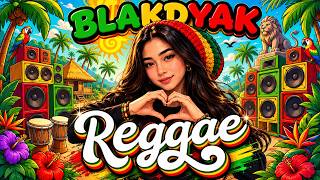 BLAKDYAK Top Songs | OPM Reggae Cover | ROOTS REGGAE 2026