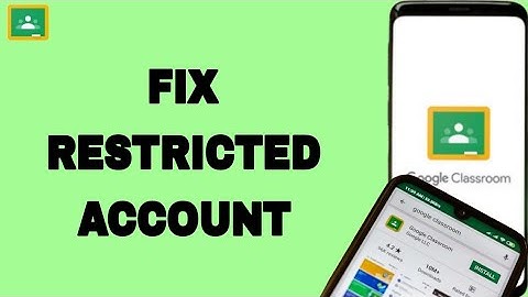 How To Fix And Solve Google Classroom Restricted Account | Final Solution