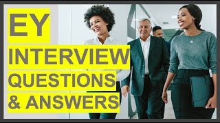EY (Ernst & Young) Interview Questions And Answers! How To PASS your EY Interview!