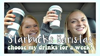 STARBUCKS BARISTAS CHOOSE MY DRINKS FOR A WEEK! | JaidynLynzee