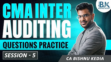 CMA Inter | Auditing | Questions Practice - Session 5