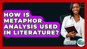 How Is Metaphor Analysis Used In Literature? - The Language Library