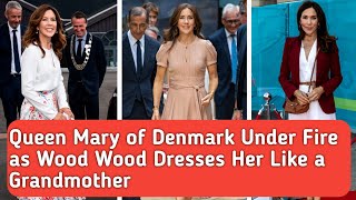 Queen Mary of Denmark Under Fire as Wood Wood Dresses Her Like a Grandmother