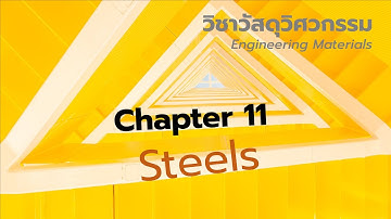 Chapter 11 - Part 2: Steels - Engineering Materials - Engineering Materials