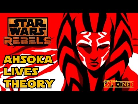 Ahsoka Lives Theory: Star Wars Rebels Season 3 - Star Wars Explained