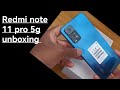 Xiaomi redmi note 11 pro 5G unboxing / review