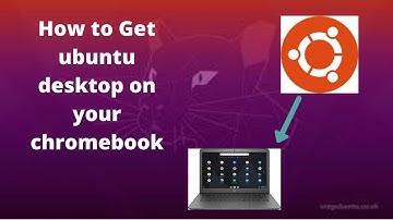 How to Get Ubuntu Desktop on your Chromebook
