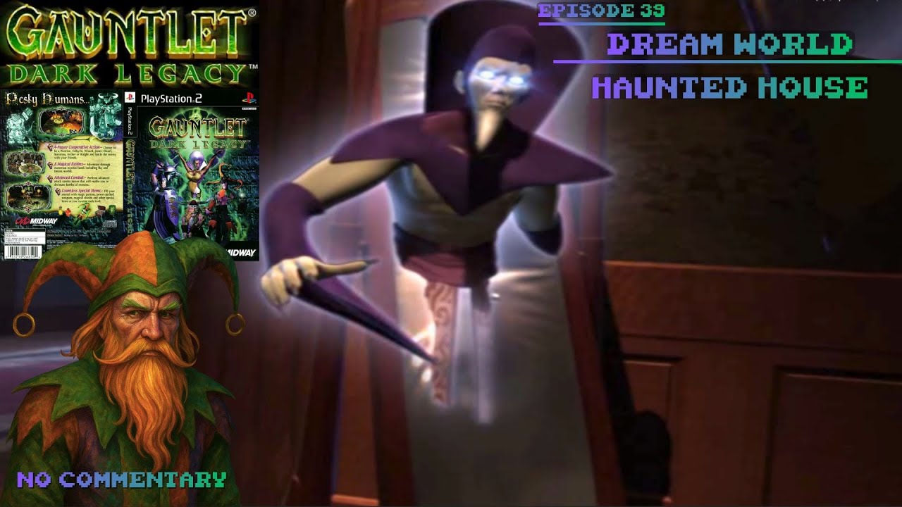 Gauntlet Dark Legacy (PS2) | Dream World | Haunted House | Episode 39