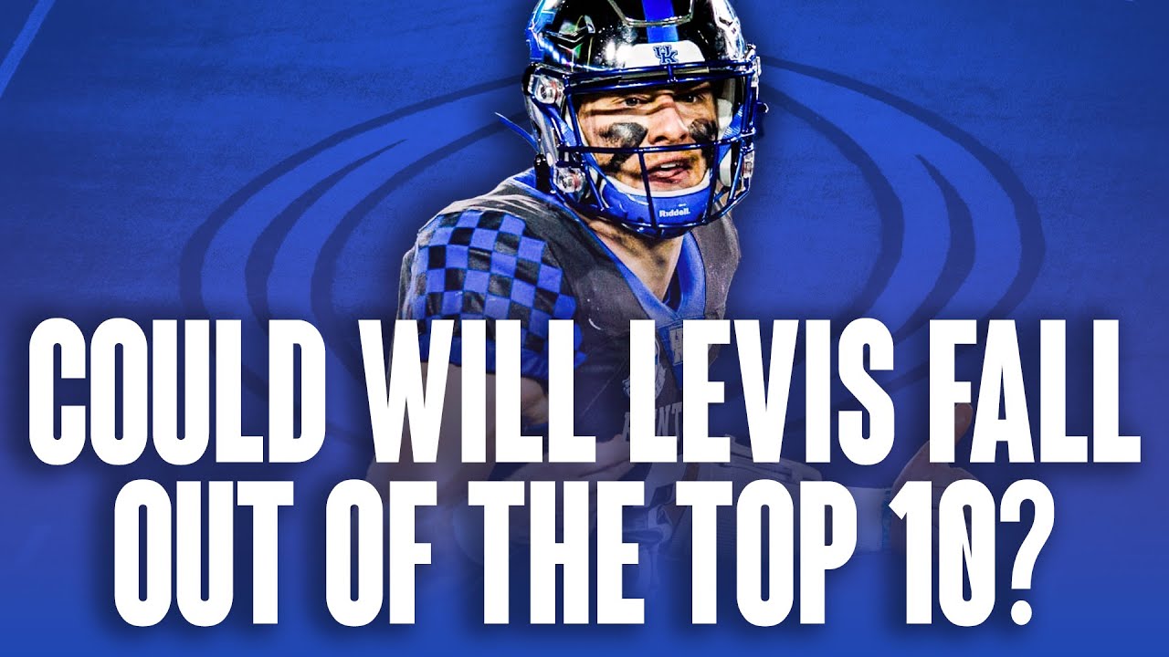 Could Will Levis Fall Out Of The Top 10 Of The 2023 NFL Draft YouTube