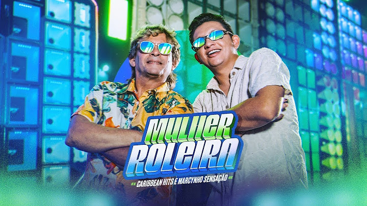 MULHER ROLEIRA (SOLINHO ENVOLVENTE) - Caribbean Hits e Marcynho Sensação (Clipe Oficial) 4k