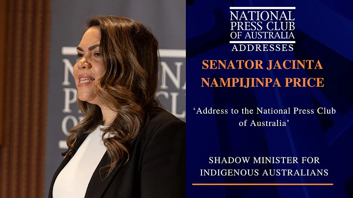 IN FULL: Senator Jacinta Nampijinpa Price Addresses the National Press Club of Australia