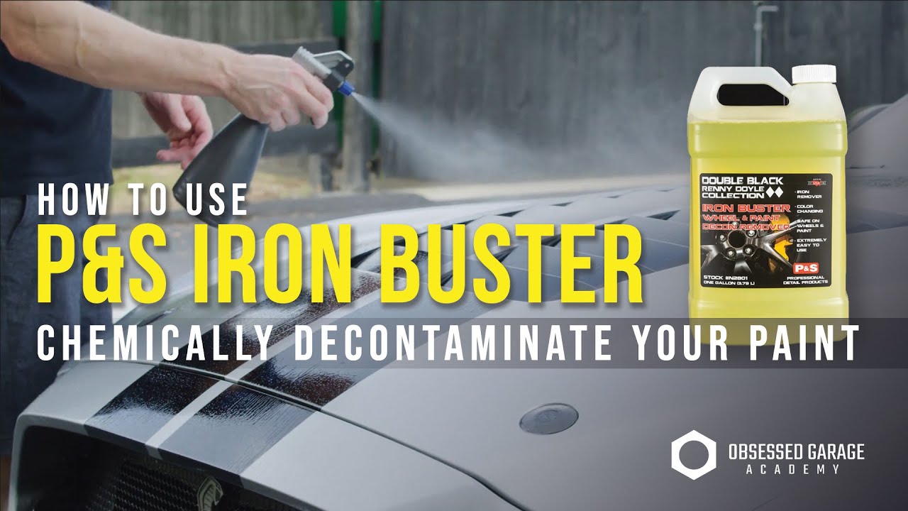 P&S Iron Buster - The Best Detailing Chemical Decontamination