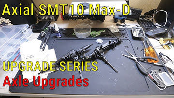 Axial SMT10 Max-D Upgrade Series - Part 2 - Axles