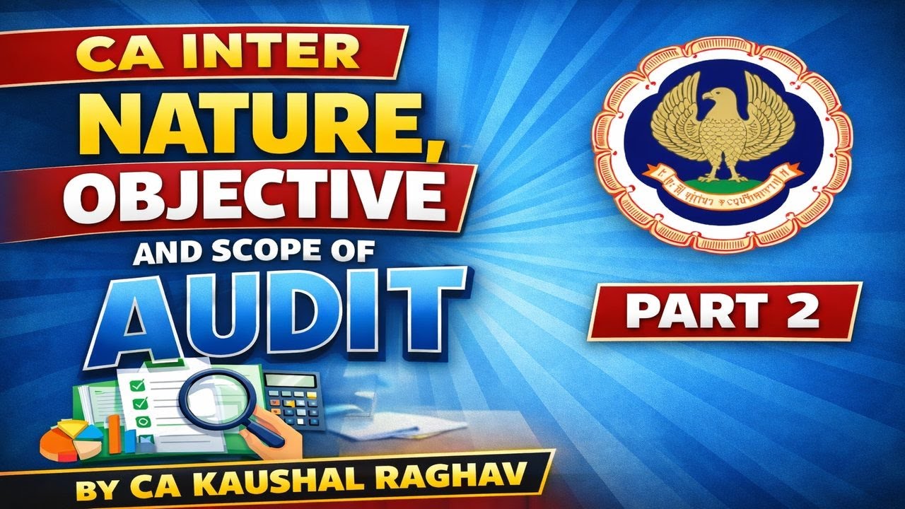 CA INTER AUDIT CH 1 PART 2 Nature, Objective and Scope of Audit - YouTube
