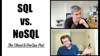 The Cloud & DevOps Pod - 009 - SQL vs. NoSQL and distributed databases