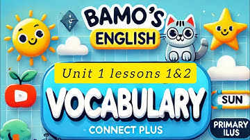 Primary 6 Connect Plus unit 1 lessons 1&2