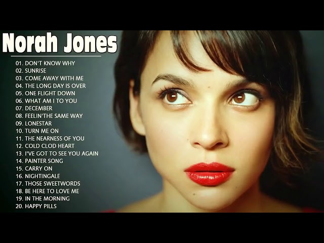 🎼 Norah Jones Best Songs Collection 2021 || Norah Jones Greatest Hits Full Album 2021 class=