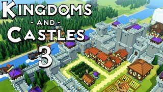Прохождение Kingdoms and Castles: #3 - МЫ СТАЛИ ШУМНЫМ ГОРОДОМ!