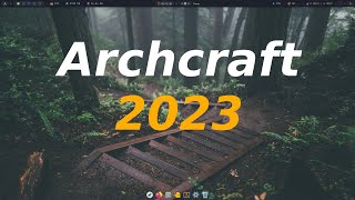 #25 - Customization and Review. Archcraft Linux 2023