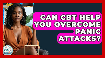 Can CBT Help You Overcome Panic Attacks? - CBT Toolkit