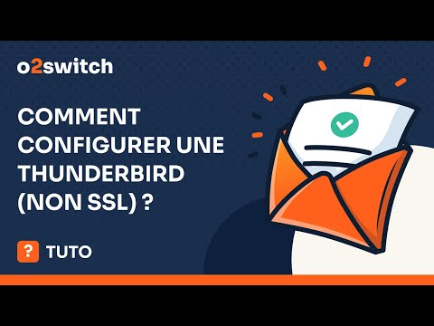 Comment configurer une adresse email sur Thunderbird ? (non ssl)