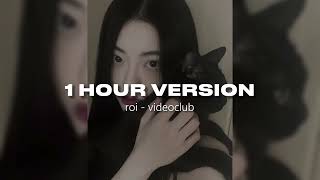 roi - videoclub instrumental slowed - Version 1 Hour