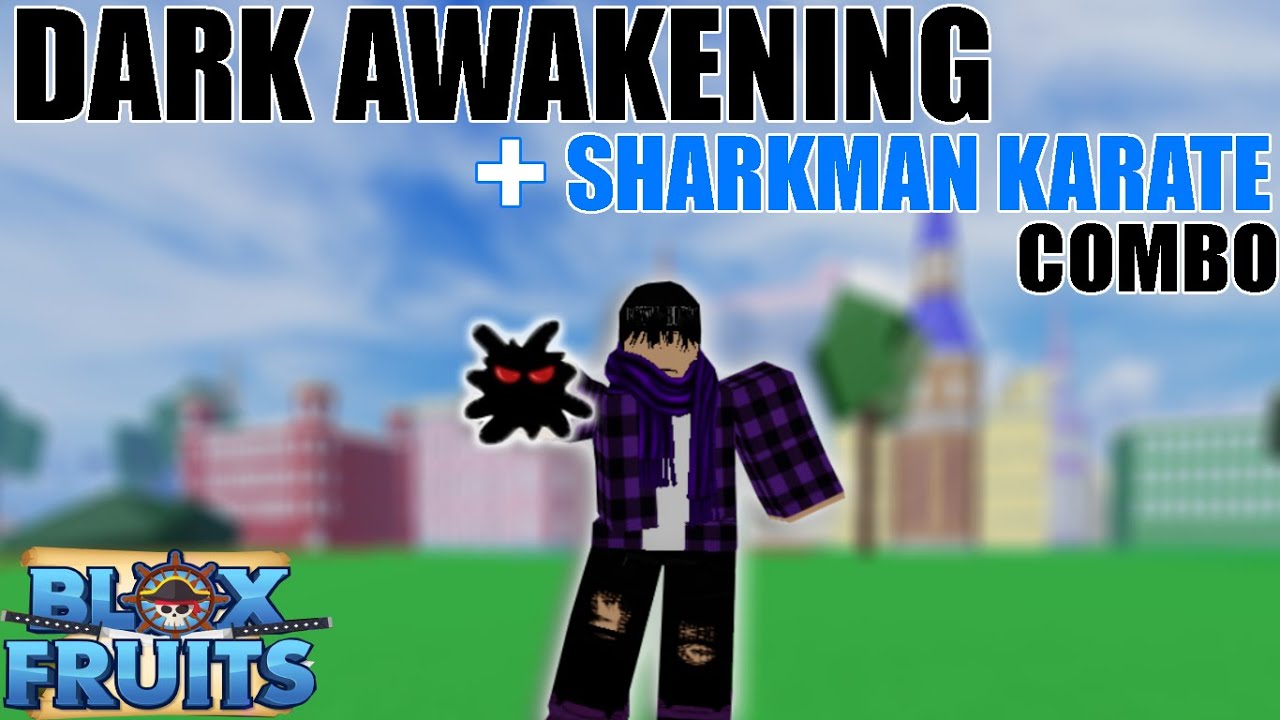 DARK AWAKENING+SHARKMAN KARATE COMBO