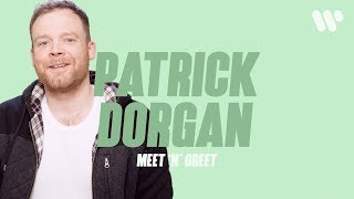 Meet 'N' Greet: Patrick Dorgan