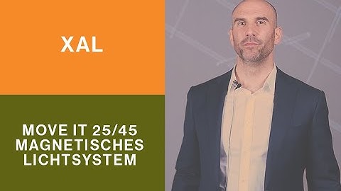 XAL - Move it 25/45 - das magnetische Lichtsystem