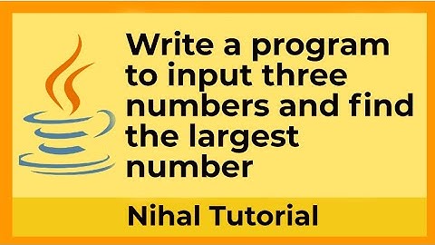 Write a program to input three numbers and find the largest number in Java. | Java Program | Bluej