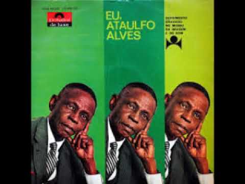 Ataulfo Alves - Atire a primeira pedra