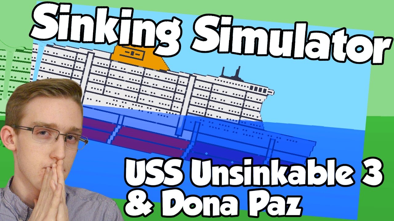 Sinking Ship Simulator Uss Unsinkable 3 And Dona Paz