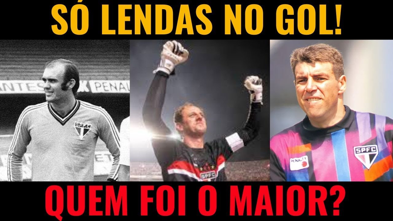 Os 6 Maiores Goleiros da História do São Paulo – Do Rei ao M1TO