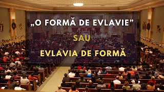 „O formă de evlavie” sau evlavia de formă