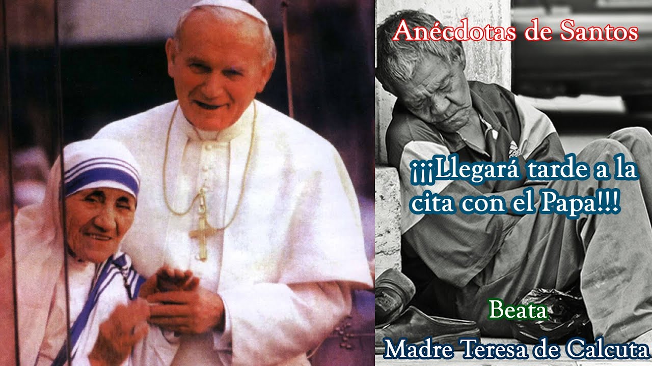 Anécdota de la Madre Teresa de Calcuta - YouTube