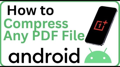 How to Compress Any PDF File on Android (Free & Easy Methods for Smaller Size 2025)