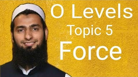 O Level Physics Topic 5 Force Newton