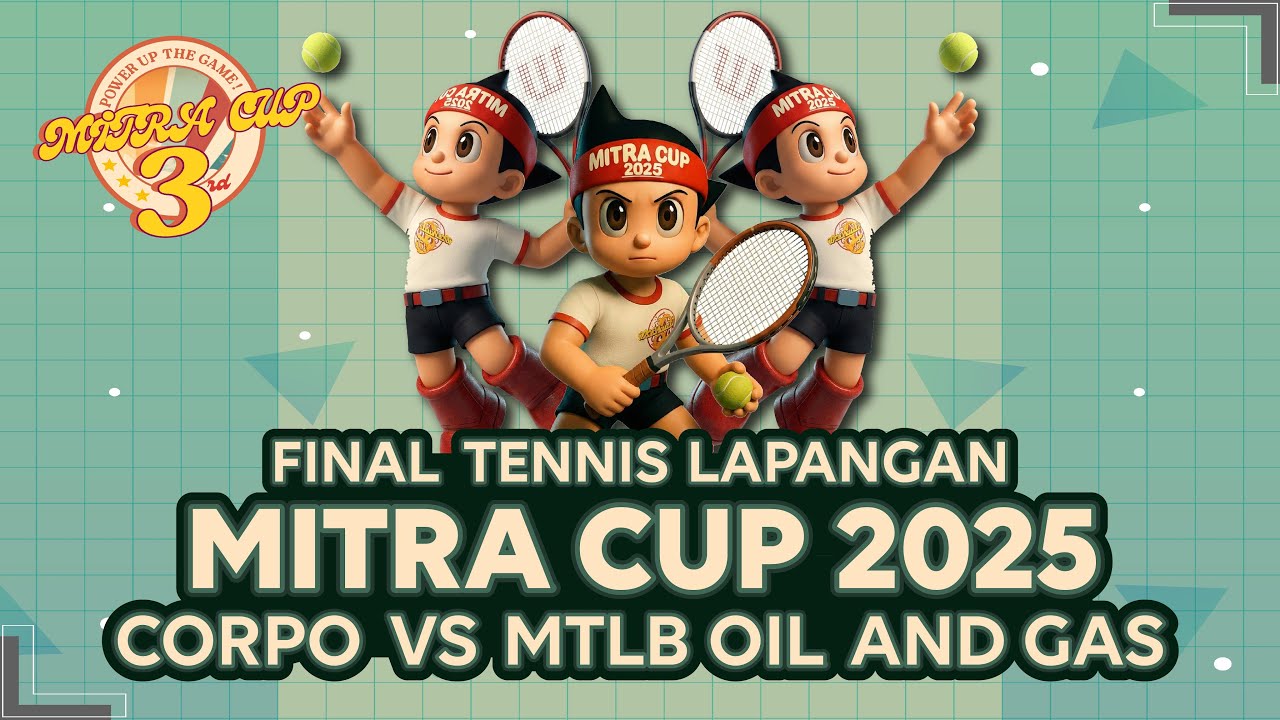 MITRA CUP 2025 FINAL MATCH (CABOR TENNIS LAPANGAN) CORPO VS MTLB OIL & GAS