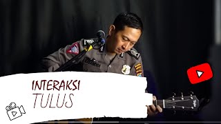 Interaksi - Tulus cover #poliskustik