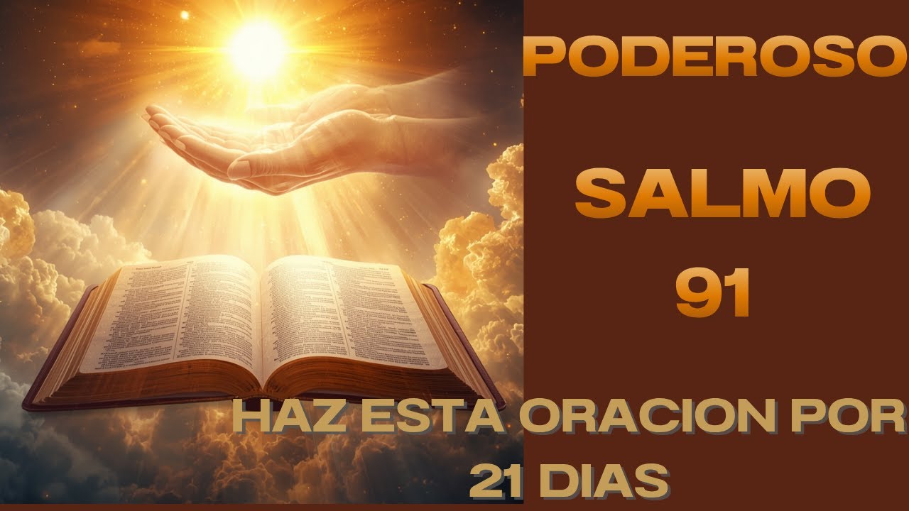 Oración PODEROSA del Salmo 91 para Proteger Tu Vida y Tu Hogar - YouTube