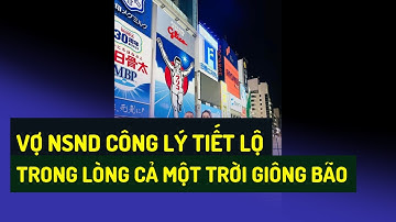 Vợ NSND Công Lý tiết lộ 