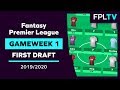 First FPL Draft | FPL GAMEWEEK 1 | Fantasy Premier League | 2019/20